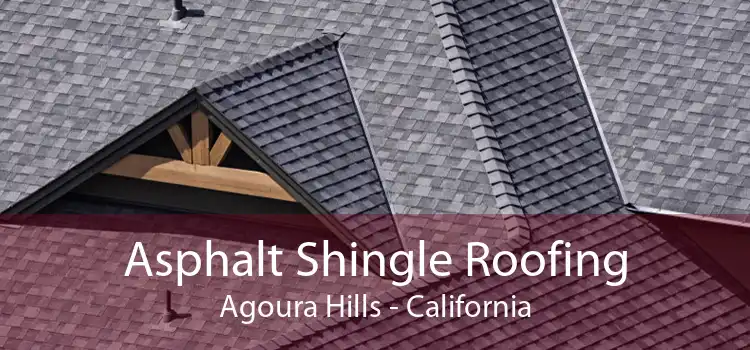 Asphalt Shingle Roofing Agoura Hills - California