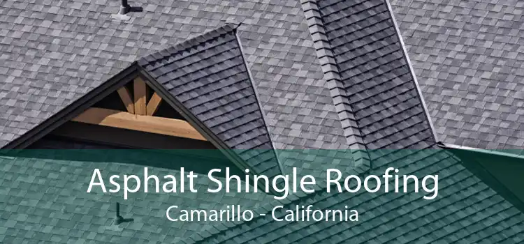 Asphalt Shingle Roofing Camarillo - California