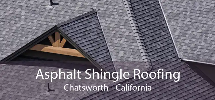 Asphalt Shingle Roofing Chatsworth - California