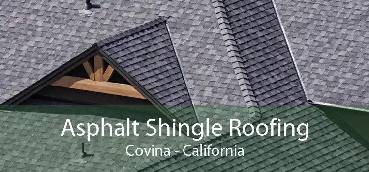 Asphalt Shingle Roofing Covina - California