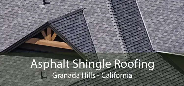 Asphalt Shingle Roofing Granada Hills - California