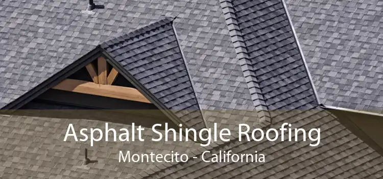 Asphalt Shingle Roofing Montecito - California