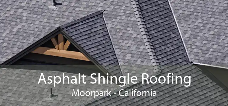 Asphalt Shingle Roofing Moorpark - California