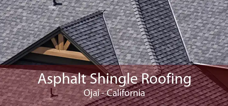 Asphalt Shingle Roofing Ojai - California