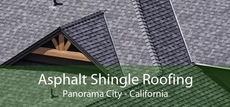 Asphalt Shingle Roofing Panorama City - California