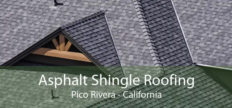 Asphalt Shingle Roofing Pico Rivera - California