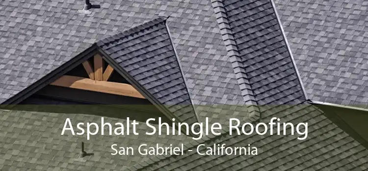 Asphalt Shingle Roofing San Gabriel - California