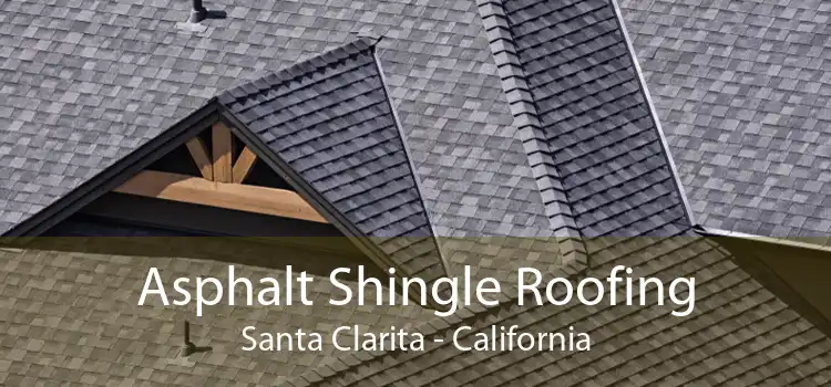 Asphalt Shingle Roofing Santa Clarita - California