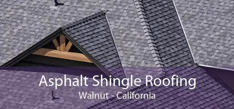 Asphalt Shingle Roofing Walnut - California