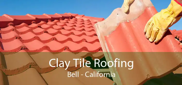 Clay Tile Roofing Bell - California