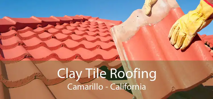 Clay Tile Roofing Camarillo - California