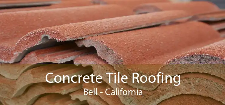 Concrete Tile Roofing Bell - California