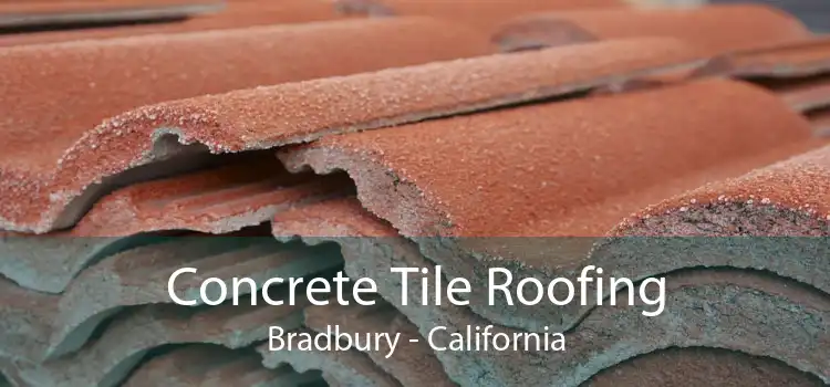 Concrete Tile Roofing Bradbury - California