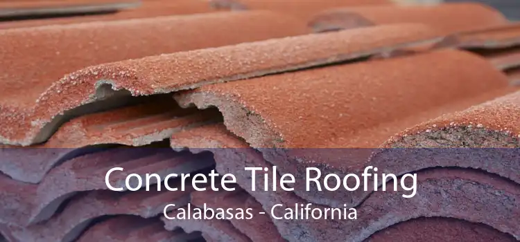 Concrete Tile Roofing Calabasas - California