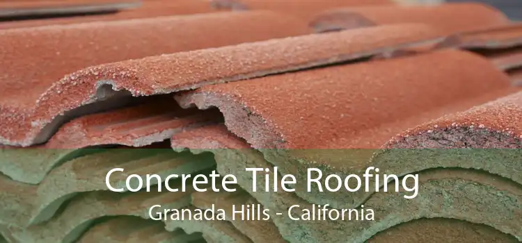 Concrete Tile Roofing Granada Hills - California