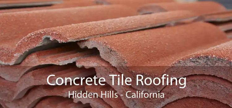 Concrete Tile Roofing Hidden Hills - California