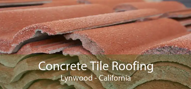 Concrete Tile Roofing Lynwood - California