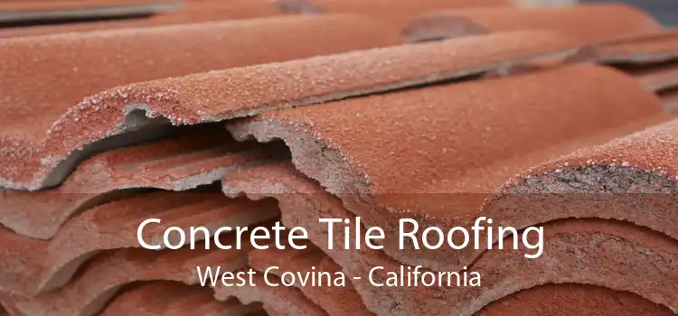 Concrete Tile Roofing West Covina - California