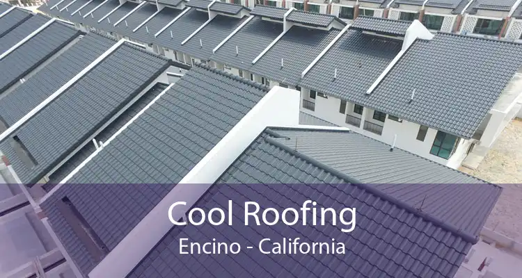 Cool Roofing Encino - California