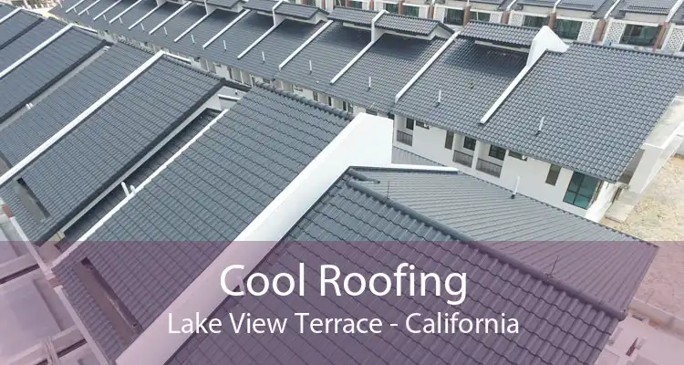 Cool Roofing Lake View Terrace - California