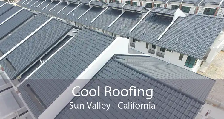 Cool Roofing Sun Valley - California