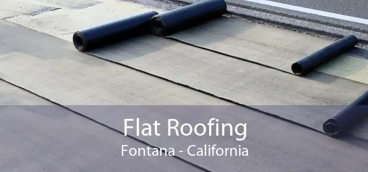 Flat Roofing Fontana - California