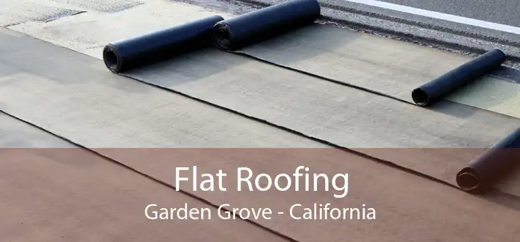 Flat Roofing Garden Grove - California