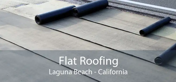 Flat Roofing Laguna Beach - California