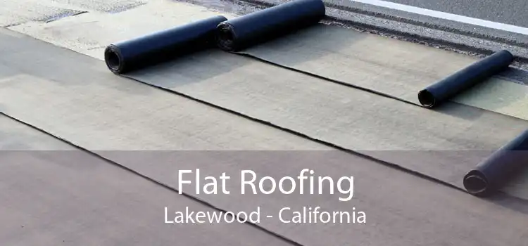 Flat Roofing Lakewood - California