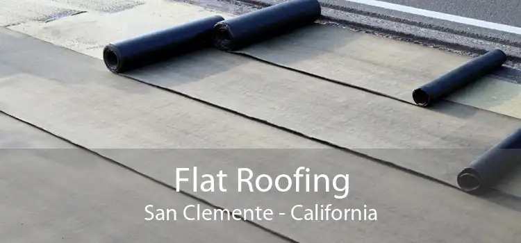 Flat Roofing San Clemente - California