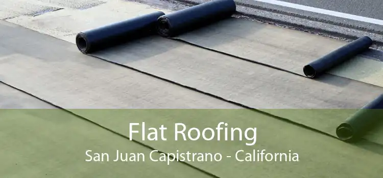 Flat Roofing San Juan Capistrano - California