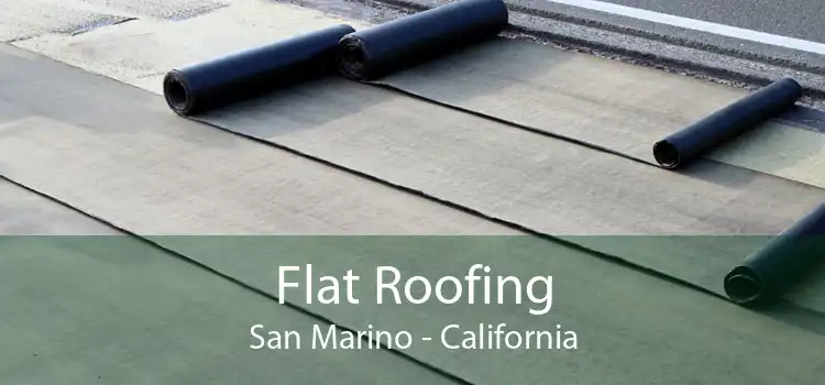 Flat Roofing San Marino - California