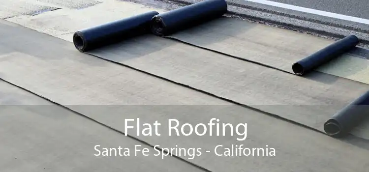 Flat Roofing Santa Fe Springs - California