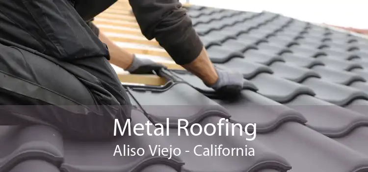 Metal Roofing Aliso Viejo - California