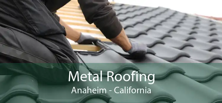 Metal Roofing Anaheim - California