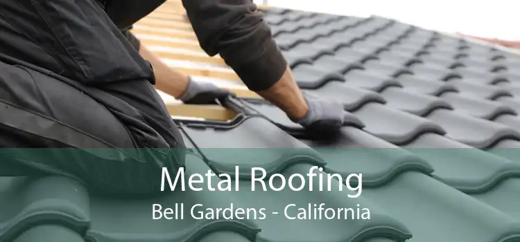 Metal Roofing Bell Gardens - California