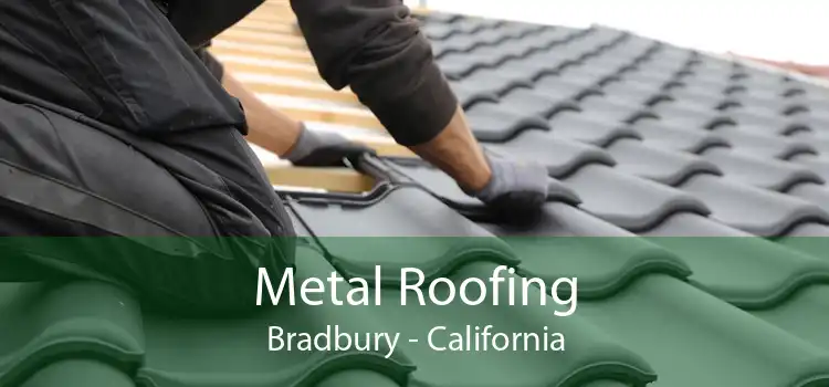 Metal Roofing Bradbury - California