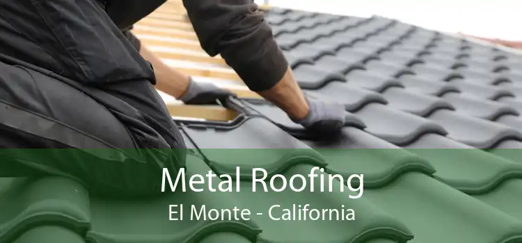 Metal Roofing El Monte - California