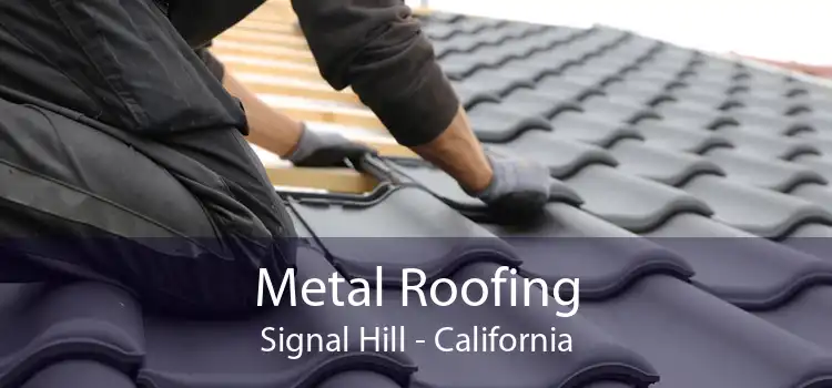 Metal Roofing Signal Hill - California