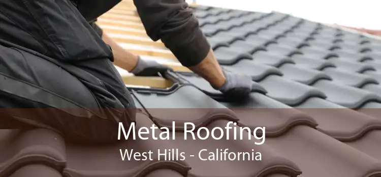 Metal Roofing West Hills - California