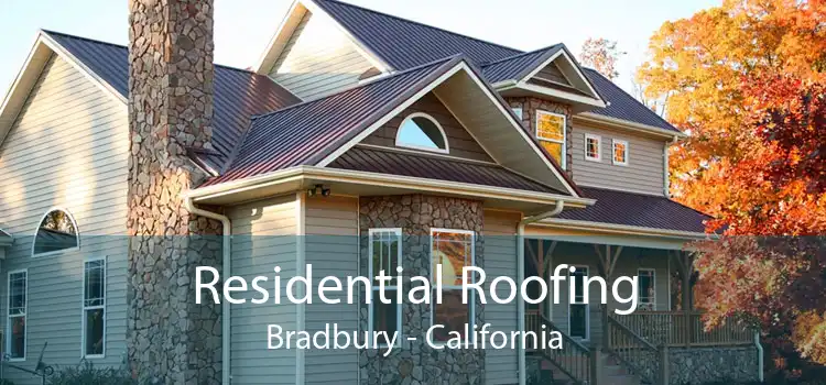 Residential Roofing Bradbury - California