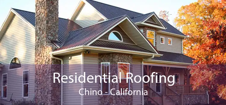 Residential Roofing Chino - California