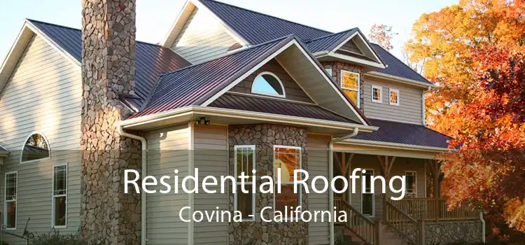 Residential Roofing Covina - California