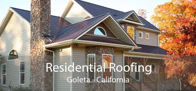 Residential Roofing Goleta - California