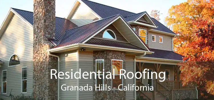 Residential Roofing Granada Hills - California