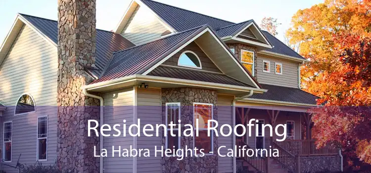 Residential Roofing La Habra Heights - California