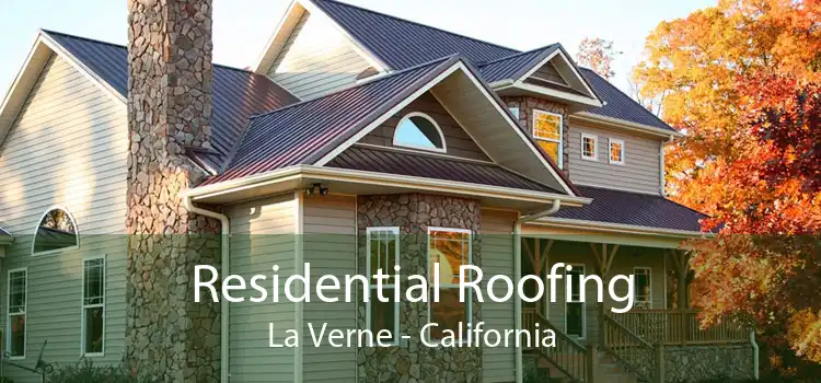 Residential Roofing La Verne - California