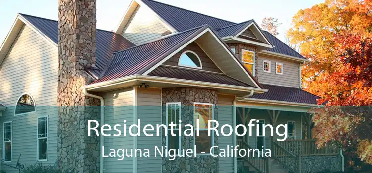 Residential Roofing Laguna Niguel - California