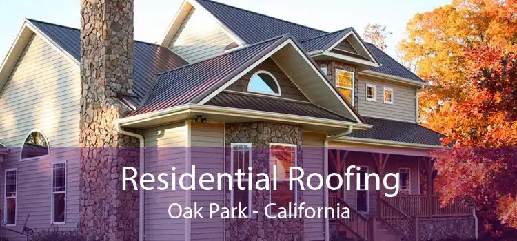 Residential Roofing Oak Park - California