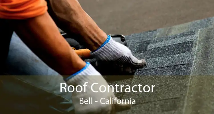 Roof Contractor Bell - California